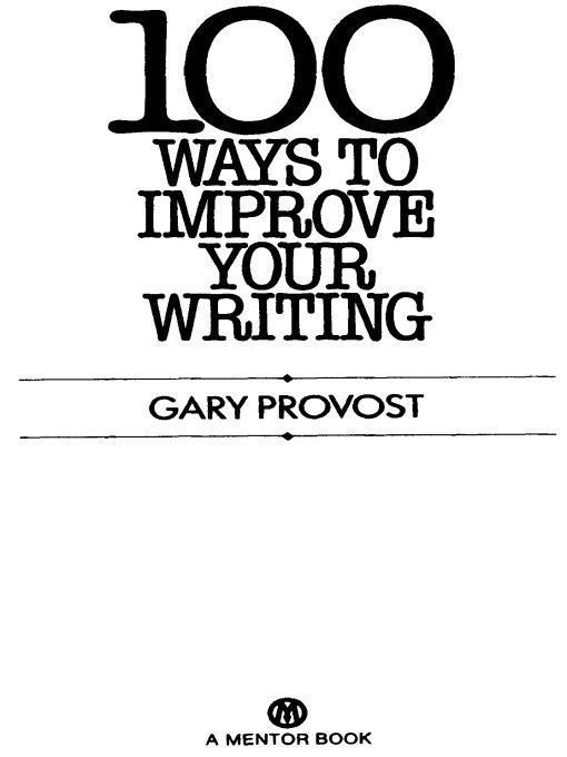 Title details for 100 Ways to Improve Your Writing by Gary Provost - Available